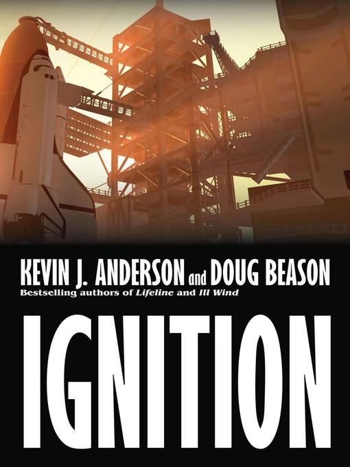 Title details for Ignition by Kevin J. Anderson - Available